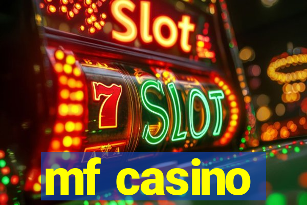 mf casino